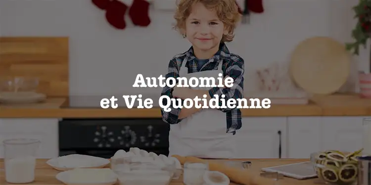 Autonomie et Vie Quotidienne