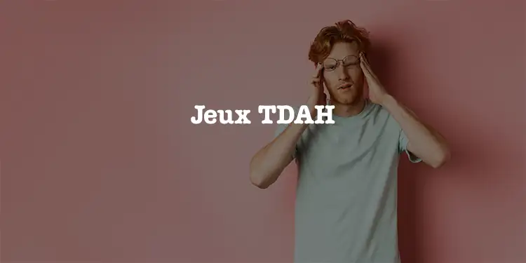 Jeux TDAH