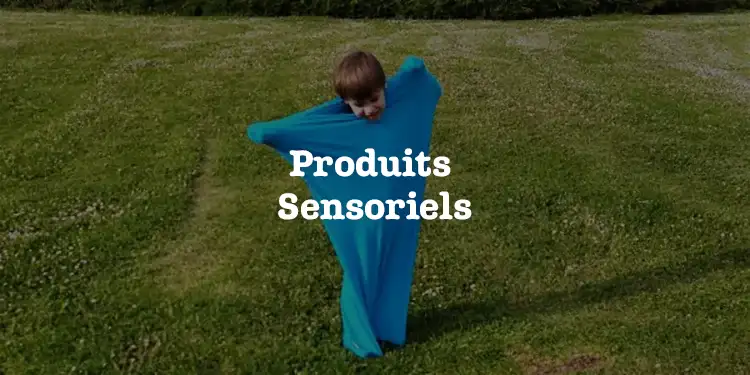 Produits Sensoriels